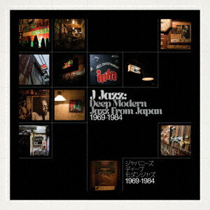 J-JAZZ - DEEP MODERN JAZZ FROM JAPAN 1969-1984(8月中旬〜8月下旬発売予定)