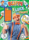 Blippi: I Like That : Blippi Coloring Book with Crayons With 50 Stickers COLOR BK-BLIPPI I LIKE THAT M/ （Color Activity with Crayons） Editors of Studio Fun International