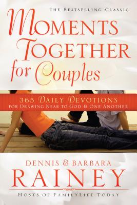 Moments Together for Couples: 365 Daily Devotions for Drawing Near to God & One Another MOMENTS TOGETHER FOR COUPLES [ Dennis Rainey ]