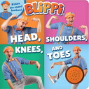 BLIPPI:HEAD,SHOULDERS,KNEES, AND TOES(BB .