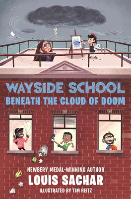 Wayside School Beneath the Cloud of Doom WAYSIDE SCHOOL BENEATH THE CLO （Wayside School） [ Louis Sachar ]