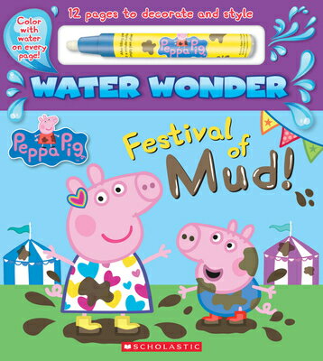 Festival of Mud! (a Peppa Pig Water Wonder Storybook) FESTIVAL OF MUD (A PEPPA PIG W 