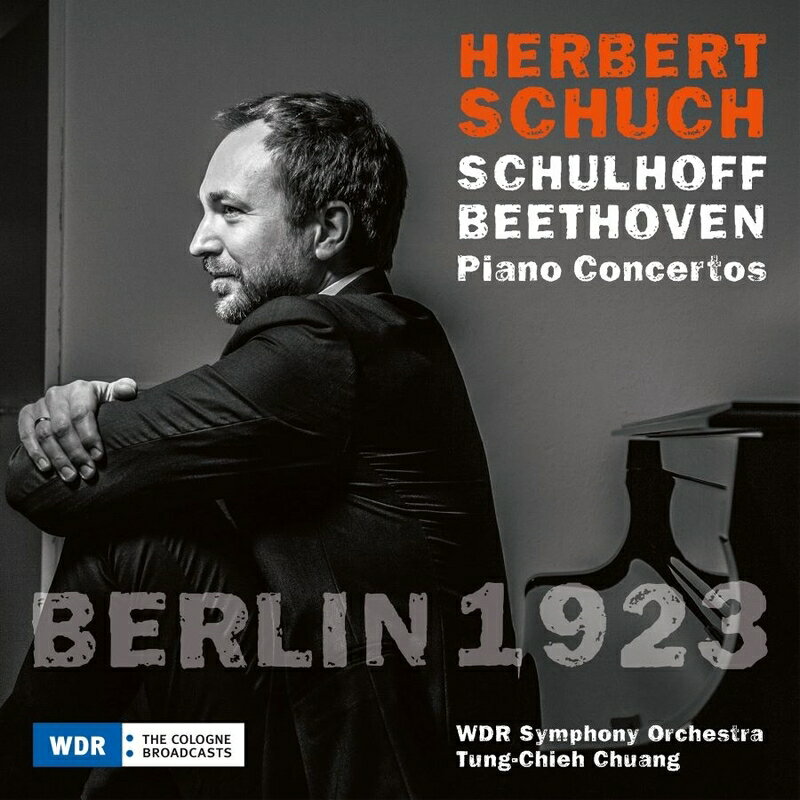 【輸入盤】ベルリン1923〜シュルホフ：ピアノ協奏曲第2番『ジャズ風に』、ベートーヴェン：ピアノ協奏曲第1番　ヘルベルト・シュフ、トンチエ・ツァ