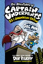 The Adventures of Captain Underpants (Now with a Dog Man Comic ): 25 1/2 Anniversary Edition ADV OF CAPTAIN UNDERPANTS (NOW （Captain Underpants） Dav Pilkey