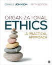 ORGANIZATIONAL ETHICS 5/E Craig E. Johnson SAGE PUBN2021 Paperback English ISBN：9781544395395 洋書 Business & SelfーCulture（ビジネス） Business & Economics