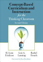 Concept-Based Curriculum and Instruction for the Thinking Classroom CONCEPT-BASED CURRICULUM & INS （Corwin Teaching Essentials） 