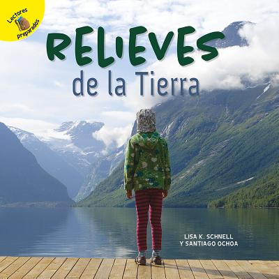 Relieves de la Tierra: Earth's Landforms SPA-RELIEVES DE LA TIERRA （Tiempo Para Descubrir (Time To Discover)） 