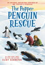 The Popper Penguin Rescue POPPER PNGN RESCUE Eliot Schrefer