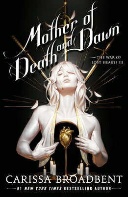 Mother of Death and Dawn MOTHER OF DEATH & DAWN （The War of Lost Hearts） [ Carissa Broadbent ]