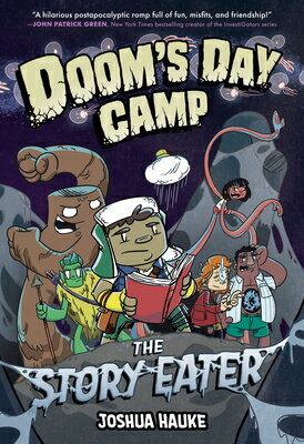 Doom 039 s Day Camp: The Story Eater DOOMS DAY CAMP THE STORY EATER （Doom 039 s Day Camp） Joshua Hauke