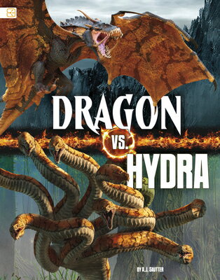 Dragon vs. Hydra DRAGON VS HYDRA （Mythical Matchups） [ A. J. Sautter ]