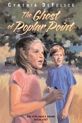 The Ghost of Poplar Point GHOST OF POPLAR POINT （Ghost Mysteries） [ Cynthia C. DeFelice ]