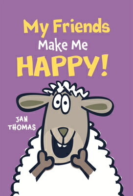 My Friends Make Me Happy! MY FRIENDS MAKE ME HAPPY （Giggle Gang） [ Jan Thomas ]