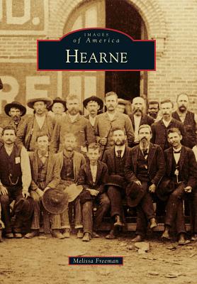 Hearne HEARNE （Images of America） [ Melissa Freeman ]