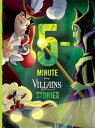 5-Minute Villains Stories 5-MIN VILLAINS STORIES （5-Minute Stories） Disney Books