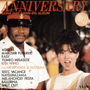 ANNIVERSARY FROM NEW YORK AND NASSAU AKINA NAKAMORI 6TH ALBUM 中森明菜