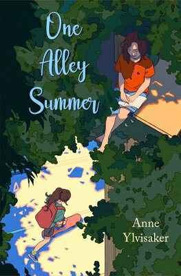 One Alley Summer: A Novel of Friendship and Growing Up 1 ALLEY SUMMER [ Anne Ylvisaker ]