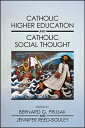 Catholic Higher Education and Catholic Social Thought CATH HIGHER EDUCATION & CA...