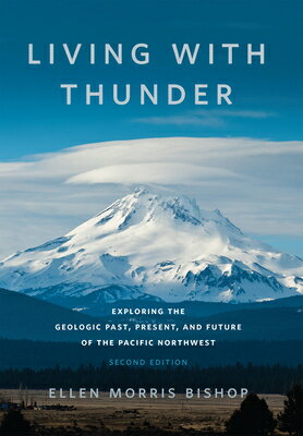 Living with Thunder: Exploring the Geologic Past, Present, and Future of the Pac...