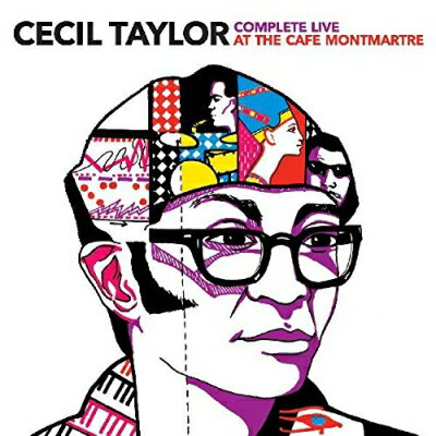 Complete Live At Cafe Montmartre (2CD) [ Cecil Taylor ]