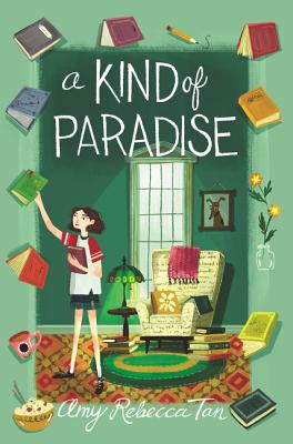 A Kind of Paradise KIND OF PARADISE [ Amy Rebecca Tan ]