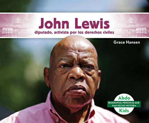 John Lewis: Diputado, Activista Por Los Derechos Civiles (John Lewis: Congressman & Civil Rights Act