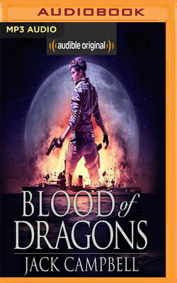 Blood of Dragons BLOOD OF DRAGONS M （Legacy of Dragons） [ Jack Campbell ]