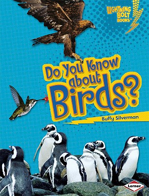 Do You Know about Birds? DO YOU KNOW ABT BIRDS （Lightning Bolt Books: Meet the Animal Groups (Library)） [ Buffy Silverman ]