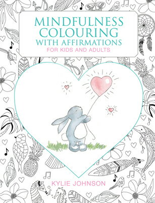 The Mindfulness Coloring with Affirmations: For Kids and Adults W/AFFIRMA [ Kylie Johnson ]