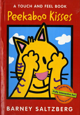 Peekaboo Kisses PEEKABOO KISSES-LIFT FLAP （Touch and Feel Books (Red Wagon)） Barney Saltzberg