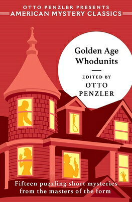 Golden Age Whodunits GOLDEN AGE WHODUNITS （American Mystery Classics） 