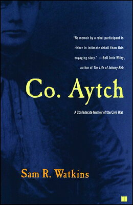Co. Aytch: A Confederate Memoir of the Civil War CO AYTCH [ Sam R. Watkins ]