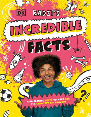 Radzi's Incredible Facts: Mind-Blowing Facts to Make You the Smartest Kid Around! RADZIS INCREDIBLE FACTS [ Radzi Chinyanganya ]
