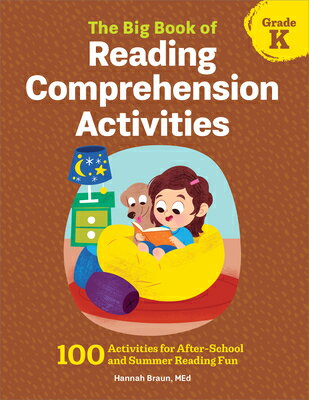 The Big Book of Reading Comprehension Activities, Kindergarten: 100 Activities for After-School and BBO READING COMPREHENSION ACTI （Reading Comprehension Activities） [ Hannah Braun ]
