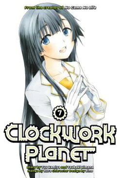 Clockwork Planet 7 CLOCKWORK PLANET 7 （Clockwork Planet） [ Yuu Kamiya ]