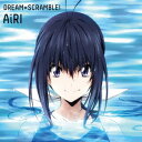 DREAM×SCRAMBLE! [ AiRI ]