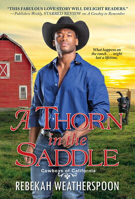 A Thorn in the Saddle THORN IN THE SADDLE （Cowboys of California） 