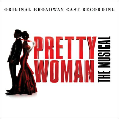 【輸入盤】Pretty Woman: The Musical Broadway Cast