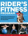 The Rider's Fitness Program: 74 Exercises & 18 Workouts Specifically Designed for the Equestrian RIDERS FITNESS PROGRAM 