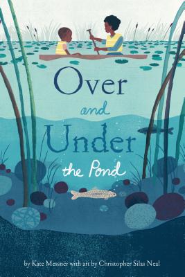 Over and Under the Pond: (Environment and Ecology Books for Kids, Nature Books, Children's Oceanogra OVER & UNDER THE POND （Over and Under） 