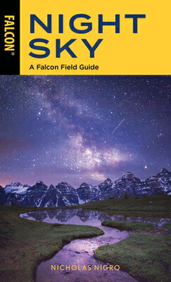 Night Sky: A Falcon Field Guide NIGHT SKY 2/E [ Nicholas Nigro ]