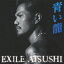 Ĥζ( CD+DVD) [ EXILE ATSUSHI ]פ򸫤