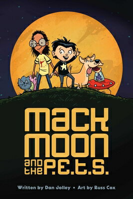Mack Moon and the P.E.T.S.: Volume 1 MACK MOON & THE PETS （Mack Moon and the P.E.T.S.） [ Russ Cox ]