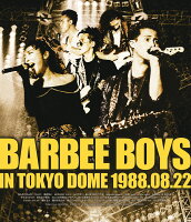 BARBEE BOYS IN TOKYO DOME 1988.08.22【Blu-ray】