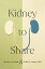 Kidney to Share KIDNEY TO SHARE Culture and Politics of Health Care Work [ Martha Gershun ]