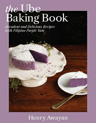ŷ֥å㤨The Ube Baking Book: Mochi Pancakes, Decadent Brownies, Milk Bread, Traditional Cakes, and More Baki UBE BAKING BK [ Henry Awayan ]פβǤʤ3,484ߤˤʤޤ