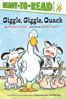 Giggle, Giggle, Quack/Ready-To-Read Level 2 GIGGLE GIGGLE QUACK/READY-TO-R （Click Clack Book） [ Doreen Cronin ]