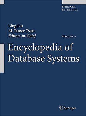 Encyclopedia of Database Systems ENCY OF DATABASE SYSTEMS 2009/ [ Ling Liu ]