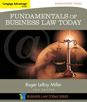 Cengage Advantage Books: Fundamentals of Business Law Today: Summarized Cases CENGAGE ADVANTAGE BKS FUNDAMEN （Mindtap Course List） 