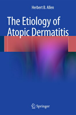 The Etiology of Atopic Dermatitis ETIOLOGY OF ATOPIC DERMATITIS 